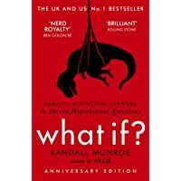 What If?: Serious Scientific Answers to Absurd Hypothetical Questions (John Murray)
